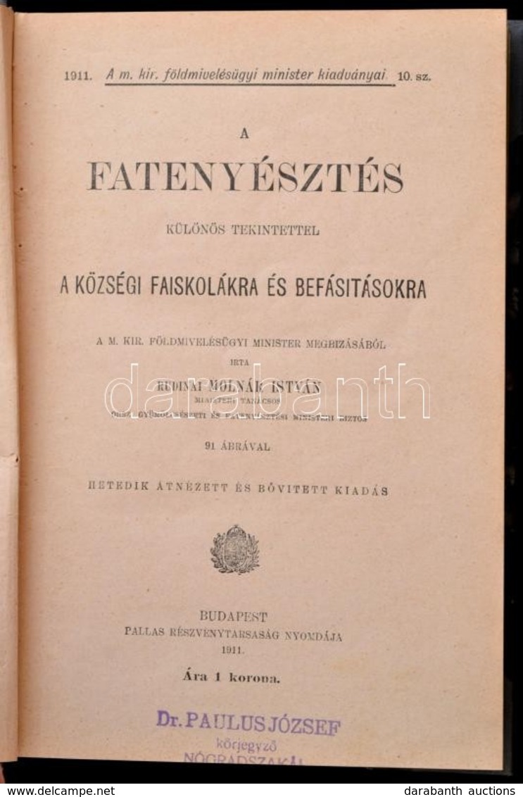 Rudinai Molnár István: A Fatenyésztés. Különös Tekintettel A Községi Faiskolákra és Befásításokra. A M. Kir. Földmivelés - Zonder Classificatie