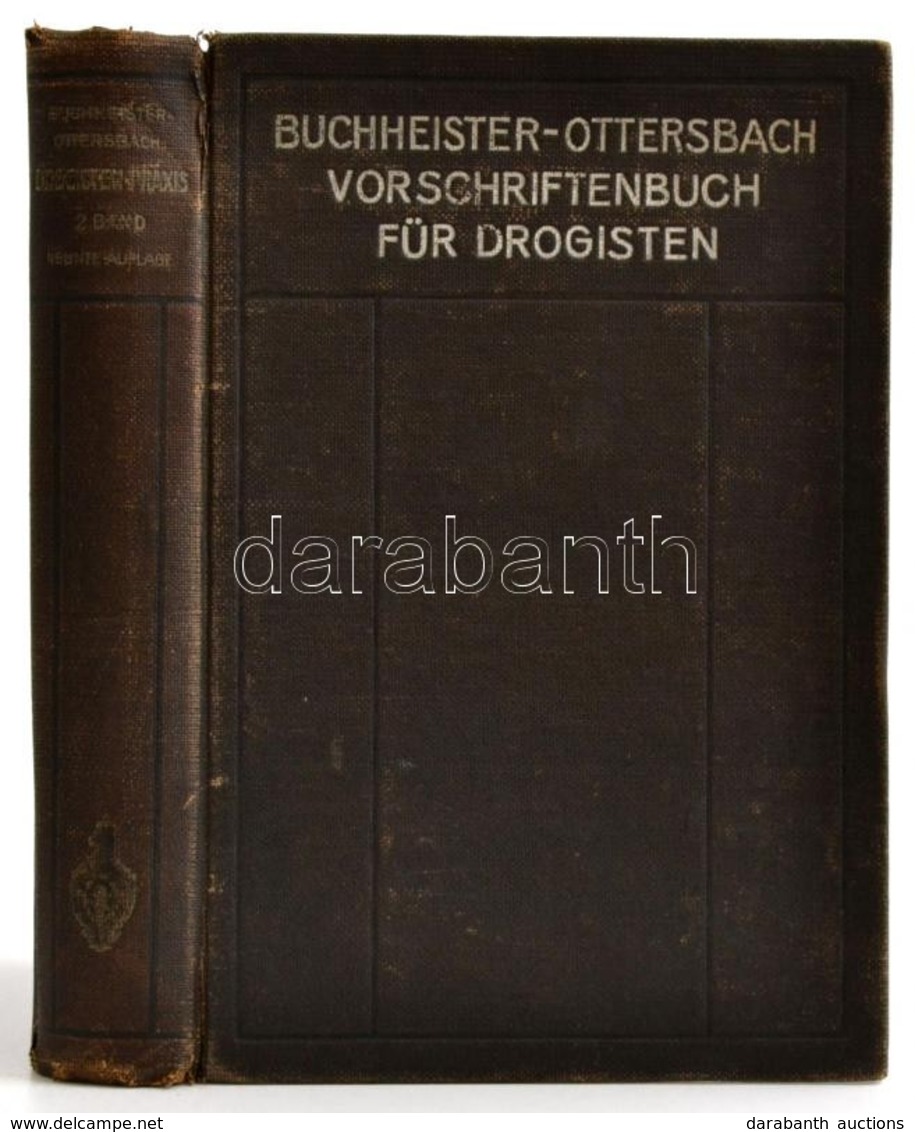 Buchheister, G. A. -- Ottersbach, Georg: Vorschriftenbuch Für Drogisten. Berlin, 1922, Julius Springer. Kicsit Sérült, K - Ohne Zuordnung
