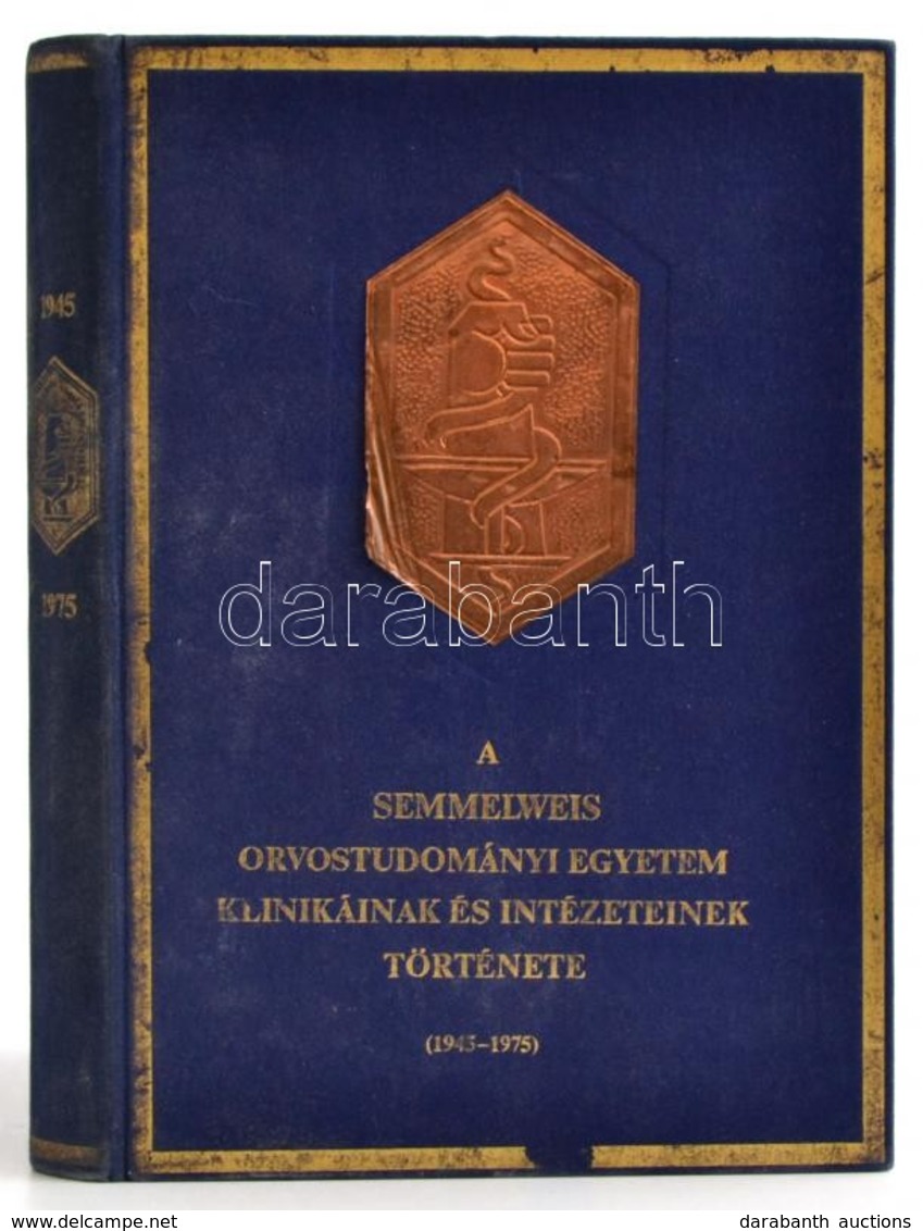 Dr. Székely Sándor (szerk.): A Semmelweis Orvostudományi Egyetem Klinikáinak és Intézeteinek Története (1945-1975). Bp., - Ohne Zuordnung