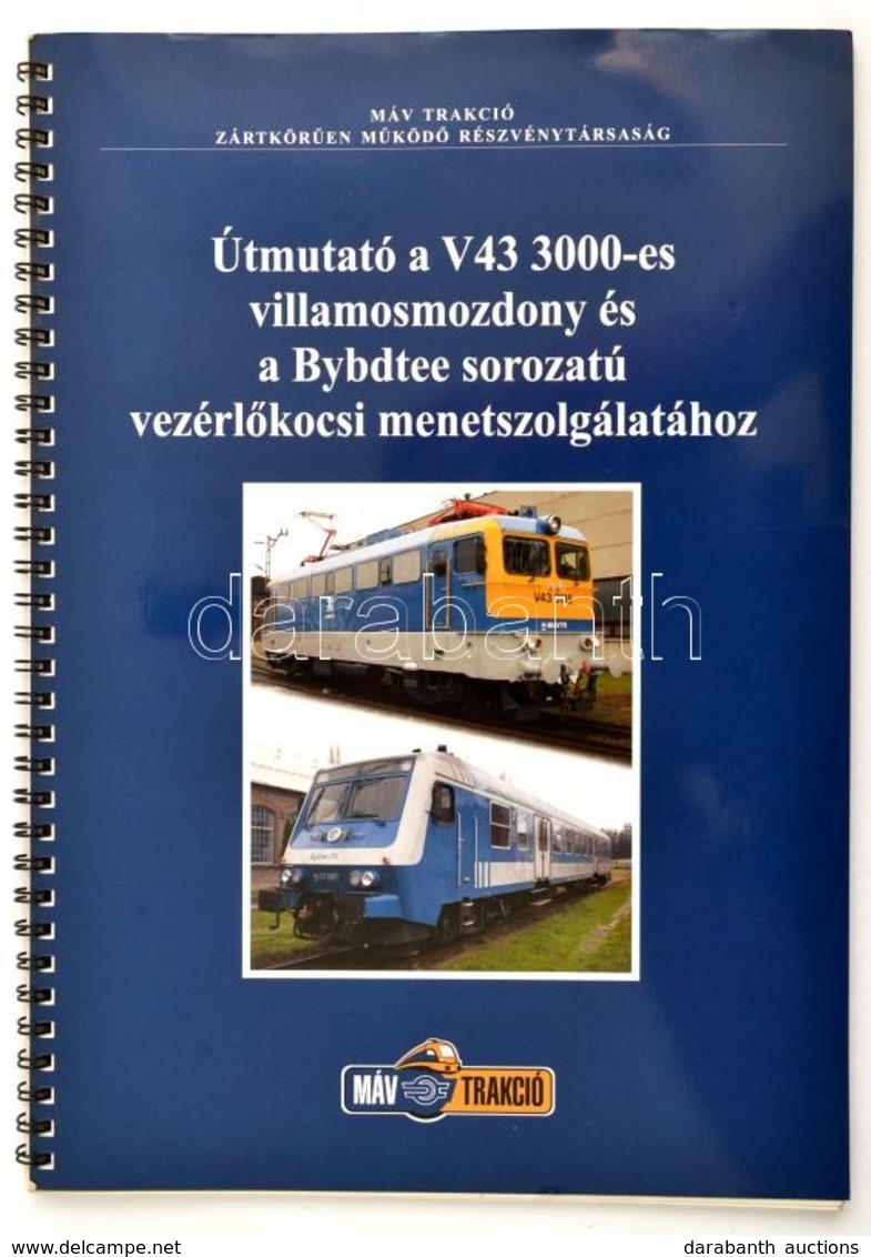 Horváth Péter: Útmutató A V43 3000-es Villamosmozdony és Bybdtee Sorozatú Vezérlőkocsi Menetszolgálatához. Szerk.: Mezei - Zonder Classificatie