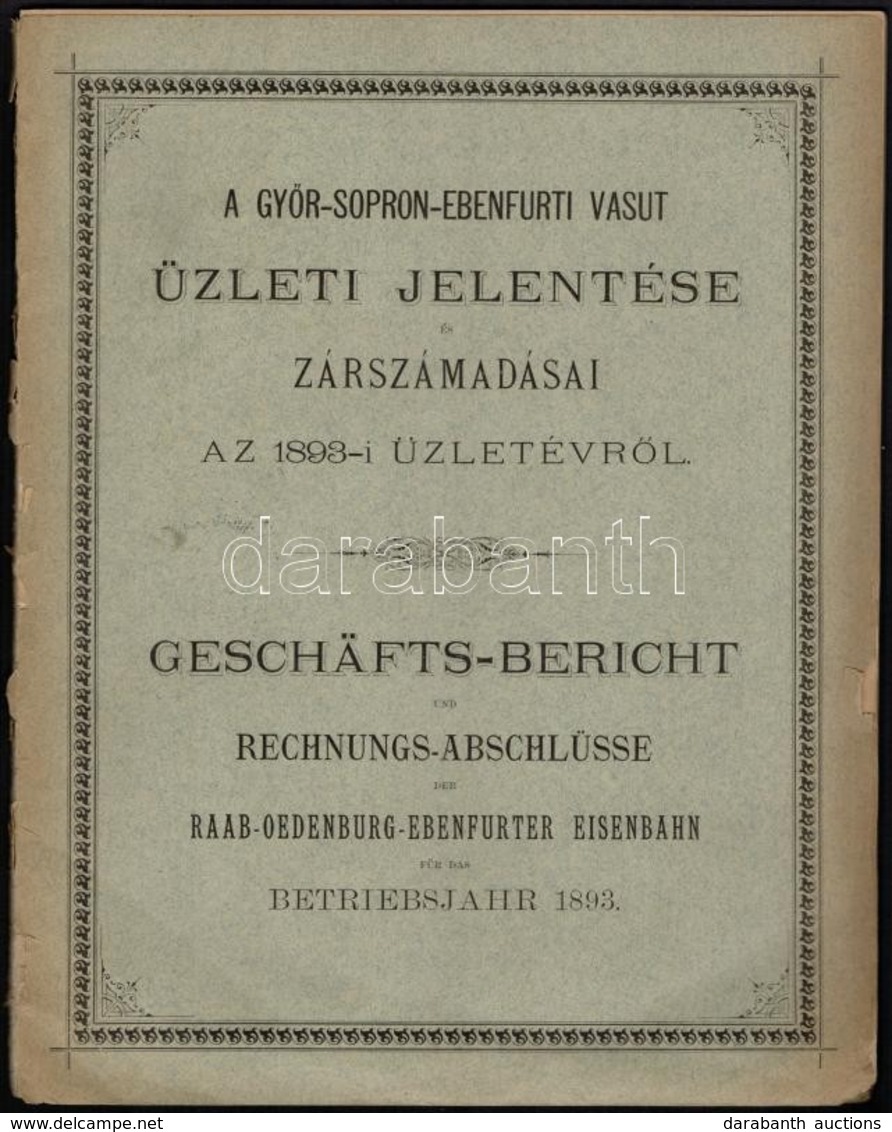 1894 A Győr-Sopron-Ebenfurti Vasút üzleti Jelentése és Zárszámadásai Az 1893-i üzletévről. Bp.,1894, Romwalter K. és Fia - Zonder Classificatie