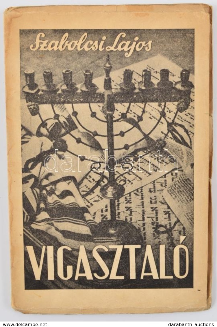 Szabolcsi Lajos: Vigasztaló. Bp., 1940, Szerzői. Tűzött Papírkötésben, Jó állapotban. - Zonder Classificatie
