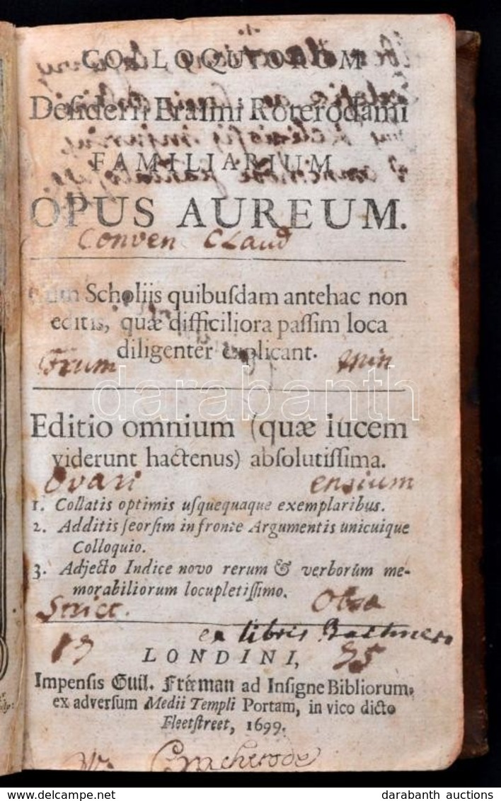 [Rotterdami Erasmus]: Colloquiorum Desiderii Erasmi Roterodami Familiarium Opus Aureum. Cum Scholiis Quibusdam Antehac N - Zonder Classificatie