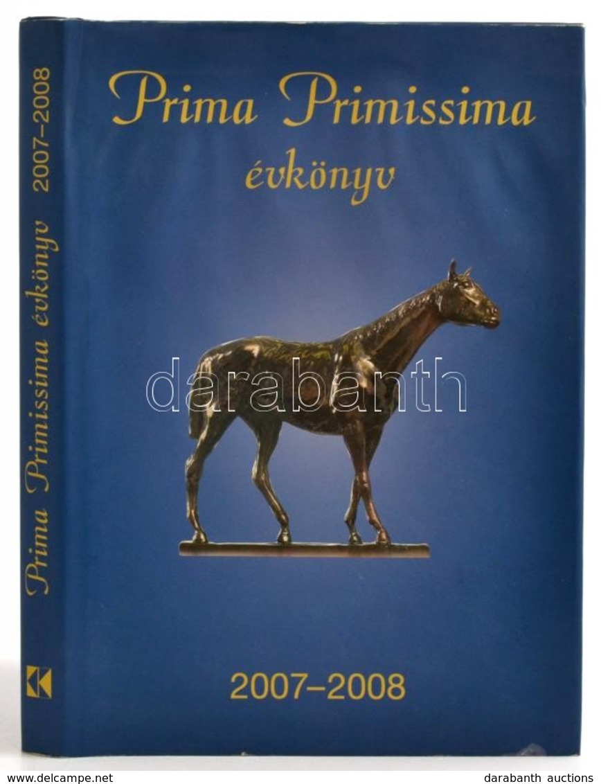 Prima Primissima évkönyv. 2007-2008. Bp.,2008, Kossuth. Kiadói Kartonált Papírkötés, Kiadói Papír Védőborítóban, A Védőb - Zonder Classificatie