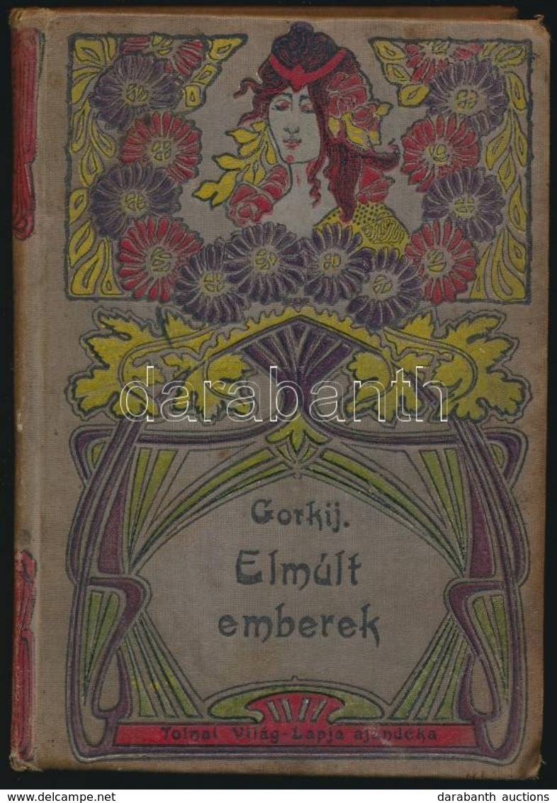 [Maxim] Gorkij: Elmúlt Emberek. Tolnai Világlapja Ajándéka. Bp., 1904, Magyar Kereskedelmi Közlöny, (Beer E. és Társa-ny - Zonder Classificatie