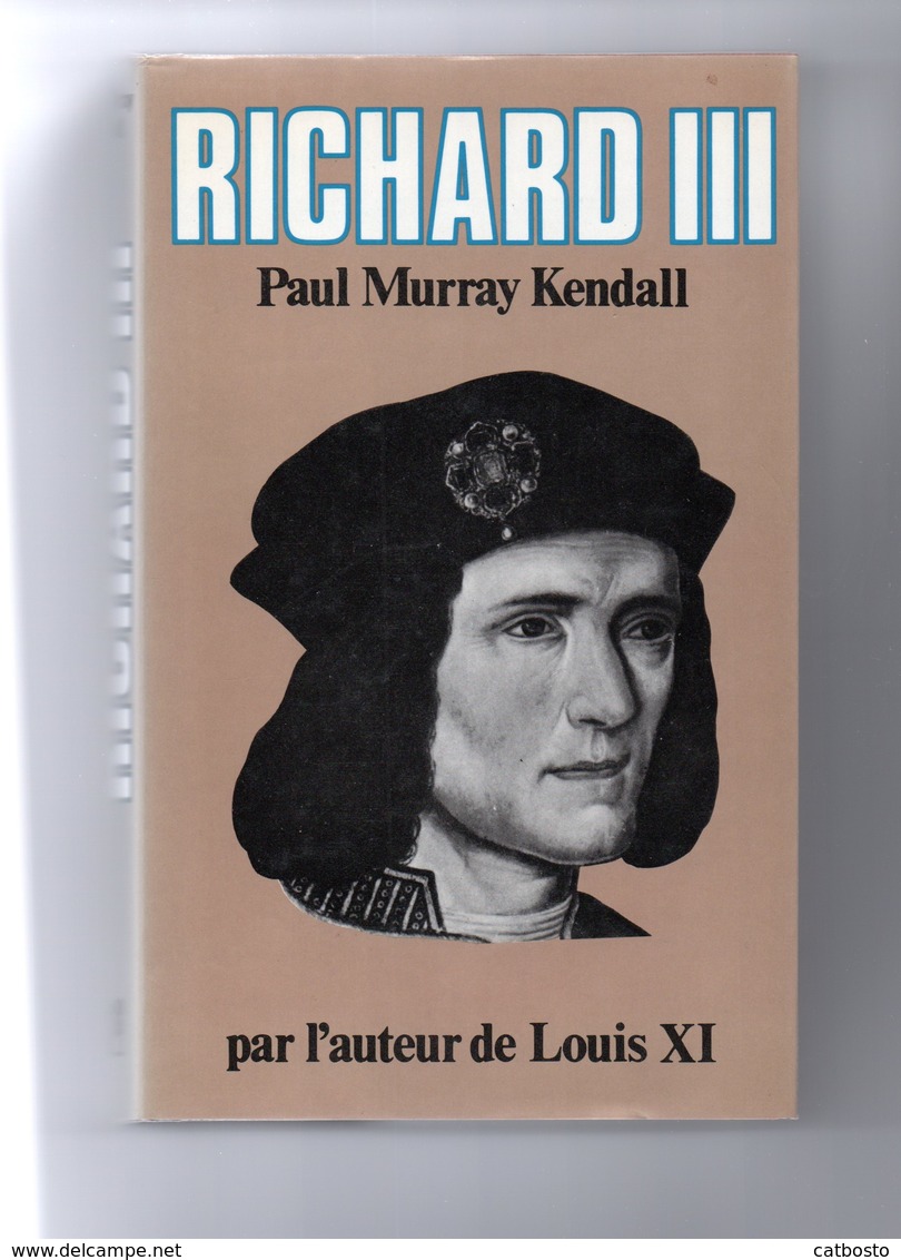 Richard III Par Paul Murray Kendall - 1979 - Histoire