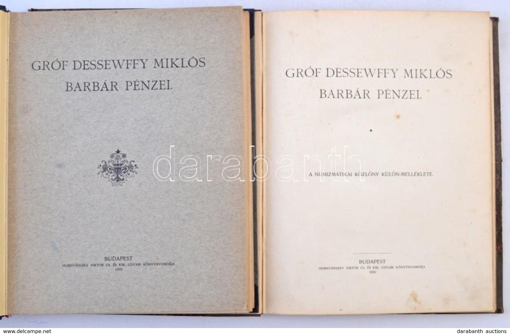 'Gróf Dessewffy Miklós Barbár Pénzei'. Hornyánszky Viktor Cs. és Kir. Udvari Könyvnyomdája, Budapest 1910. Két Kötetben, - Zonder Classificatie