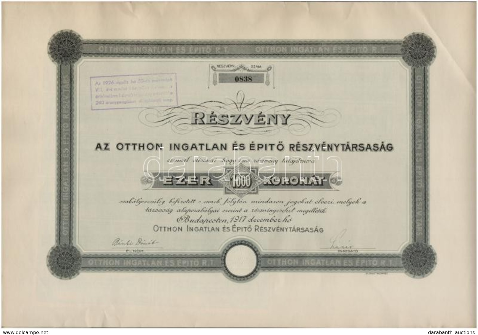 Budapest 1917. 'Az Otthon Ingatlan és Építő Részvénytársaság' Részvénye 1000K-ról, Szárazpecséttel, Szelvényekkel, Felül - Zonder Classificatie