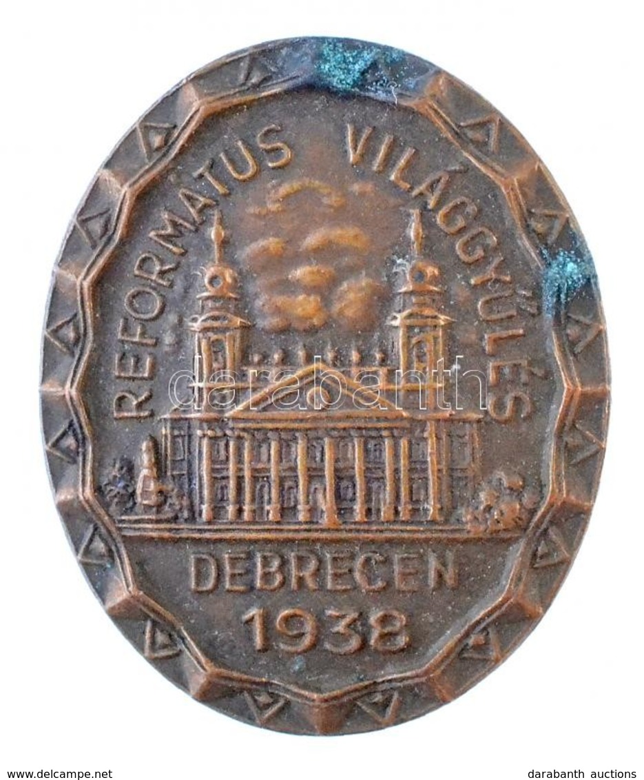 1938. 'Református Világgyűlés Debrecen 1938' Br Gomblyukjelvény (23x19mm) T:1-,2 Patina - Zonder Classificatie