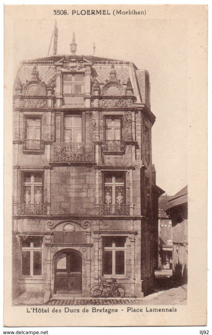 CPA 56 - PLOERMEL (Morbihan) - 3506. L'Hôtel Des Ducs De Bretagne. Place Lamennais - Ploërmel