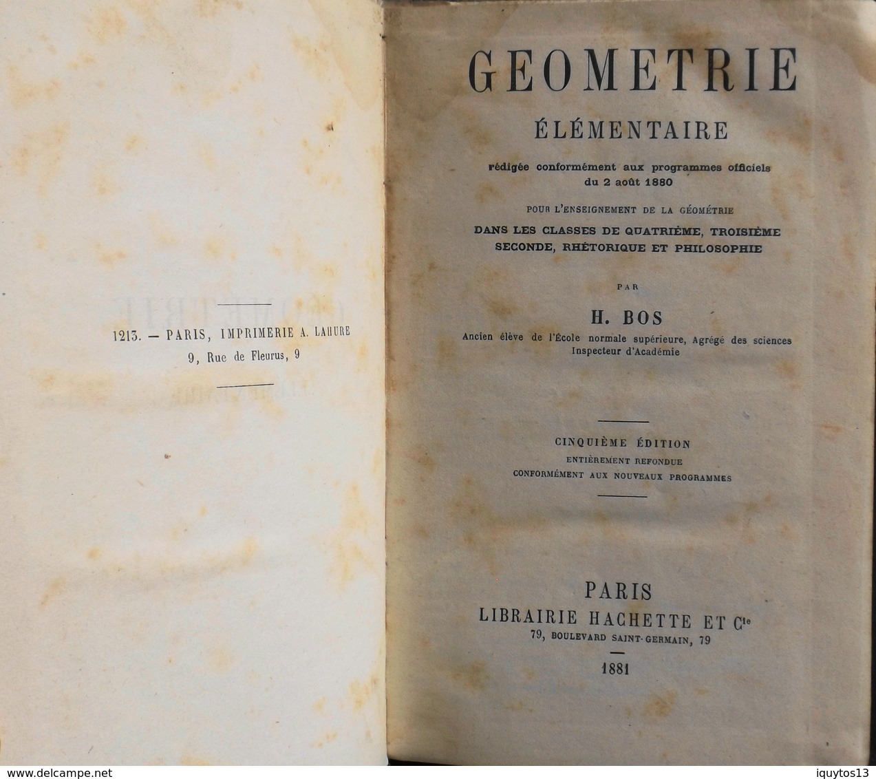 GEOMETRIE ELEMENTAIRE Pour Les Classes 4iéme , 3iéme , Seconde Rhétorique Et Philosophie - Daté 1881 - En L'état - 12-18 Ans