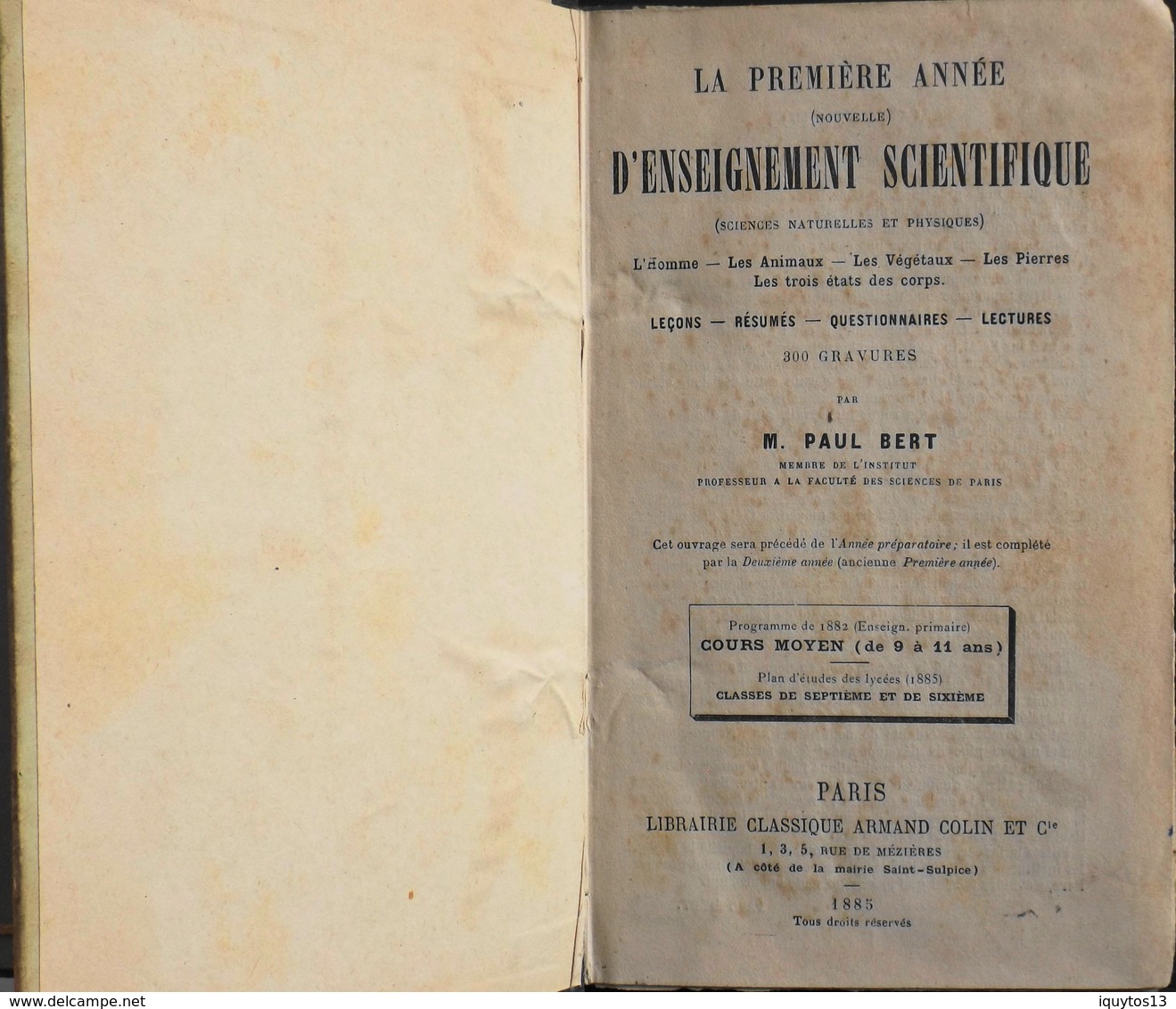 LA 1ére ANNEE D'ENSEIGNEMENT SCIENTIFIQUE Science Naturelles Et Physique Par M. PAUL BERT - Daté 1885 - En L'état - 6-12 Ans