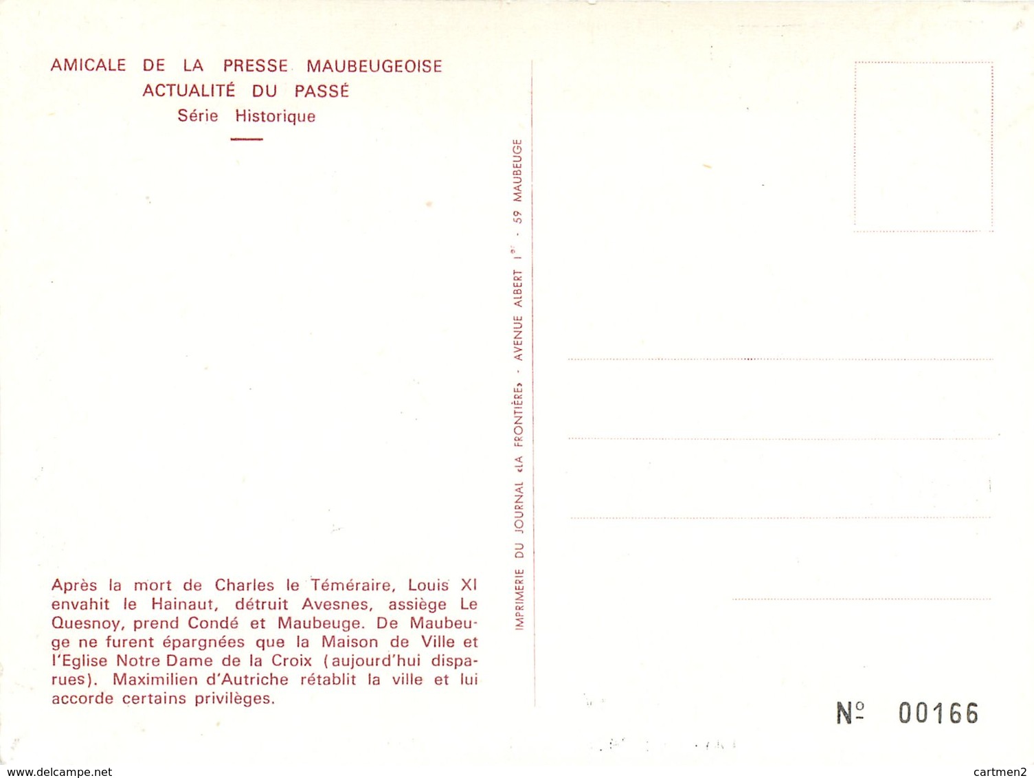 MAUBEUGE AMICALE DE LA PRESSE MAUBEUGEOISE CARTE NUMEROTEE LOUIX XI DETRUIT LA VILLE CHARLES LE TEMERAIRE AVESNES CONDE - Maubeuge