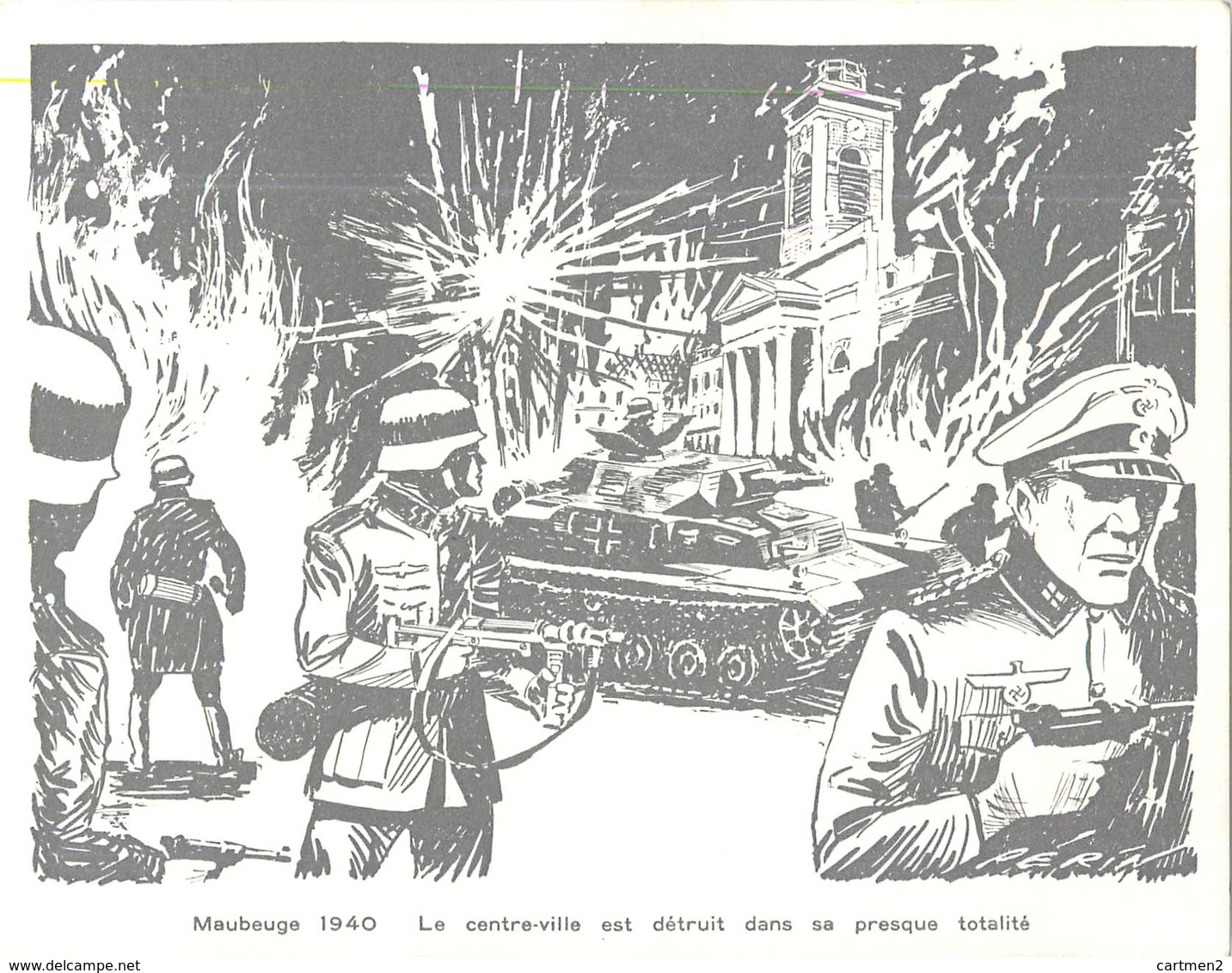 MAUBEUGE GUERRE 1940 LES ALLEMANDS DETRUISENT LA VILLE CHAR D'ASSAUT TANK AMICALE PRESSE MAUBEUGEOISE CARTE NUMEROTEE - Maubeuge