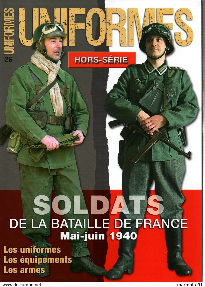 SOLDATS BATAILLE DE FRANCE MAI JUIN 1940 UNIFORMES HORS SERIE 26 EQUIPEMENTS ARMES - Français