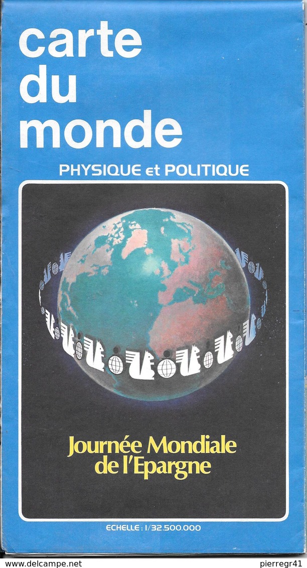 CARTE-DU MONDE-RECTA/FOLDEX-10/1980-PUB JOURNEE MONDIALE DE L EPARGNE--TBE-COMME NEUF - Wegenkaarten