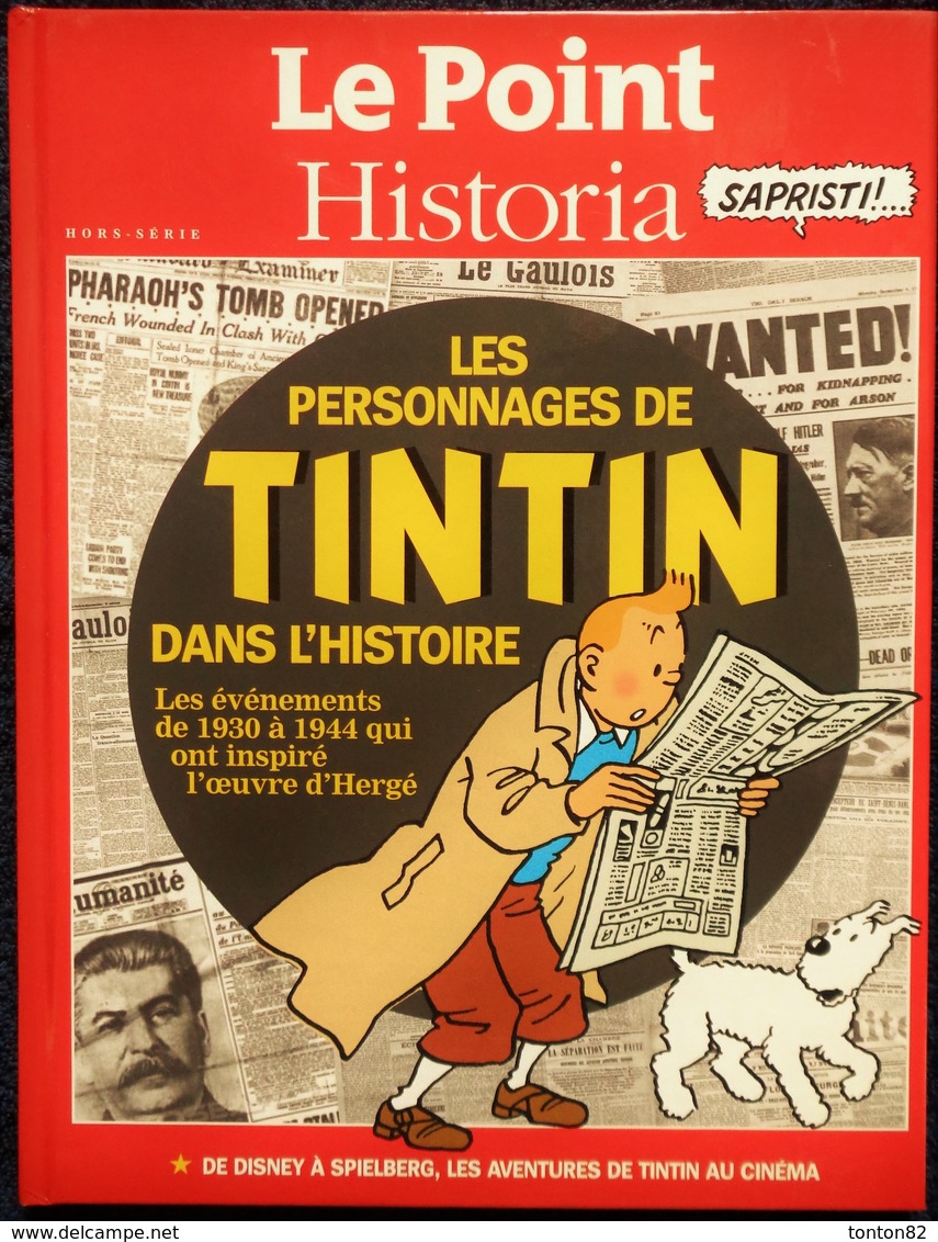 Le Point / Historia - Les Personnages De TINTIN Dans L'Histoire - Les événements De 1930 à 1944 Qui Ont Inspiré Hergé . - Tintin