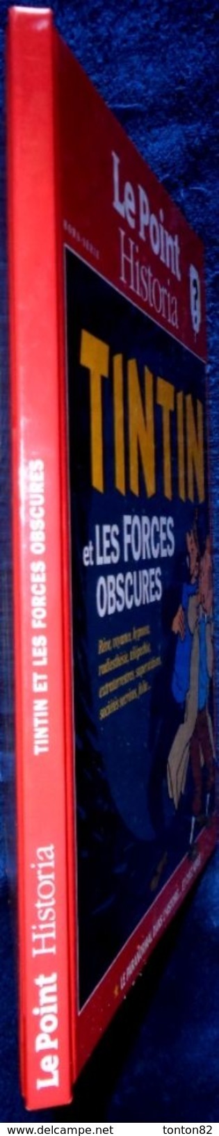Le Point / Historia Hors Série - TINTIN Et Les Forces Obscures  - ( 2013 ) . - Tintin