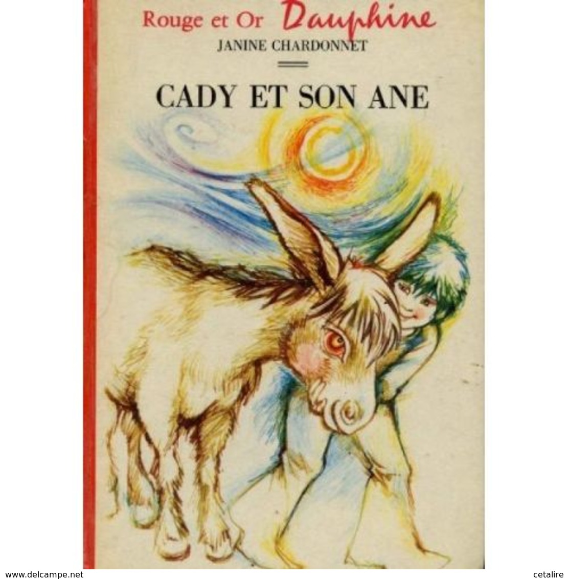 Cady Et Son Ane Janine Chardonnet +++BE+++ PORT OFFERT - Bibliothèque Rouge Et Or
