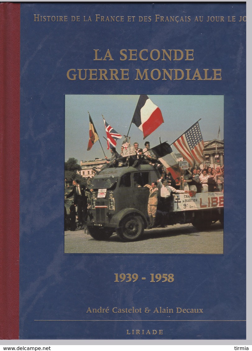 La Seconde Guerre Mondiale - 1939 - 1958 - Autres & Non Classés