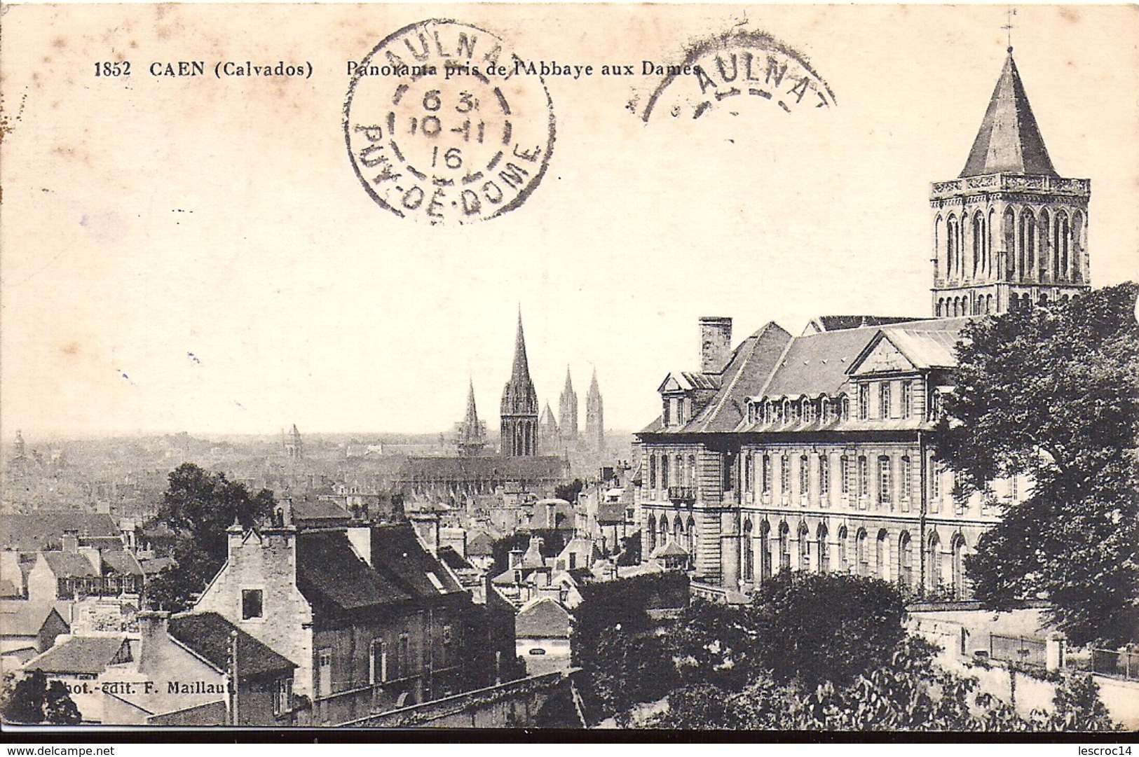 CAEN Panorama Pris De L'Abbaye Aux Dames Edition E Maillaut Caen N°1852 1916 Cachet Aulnat Puy De Dome - Caen