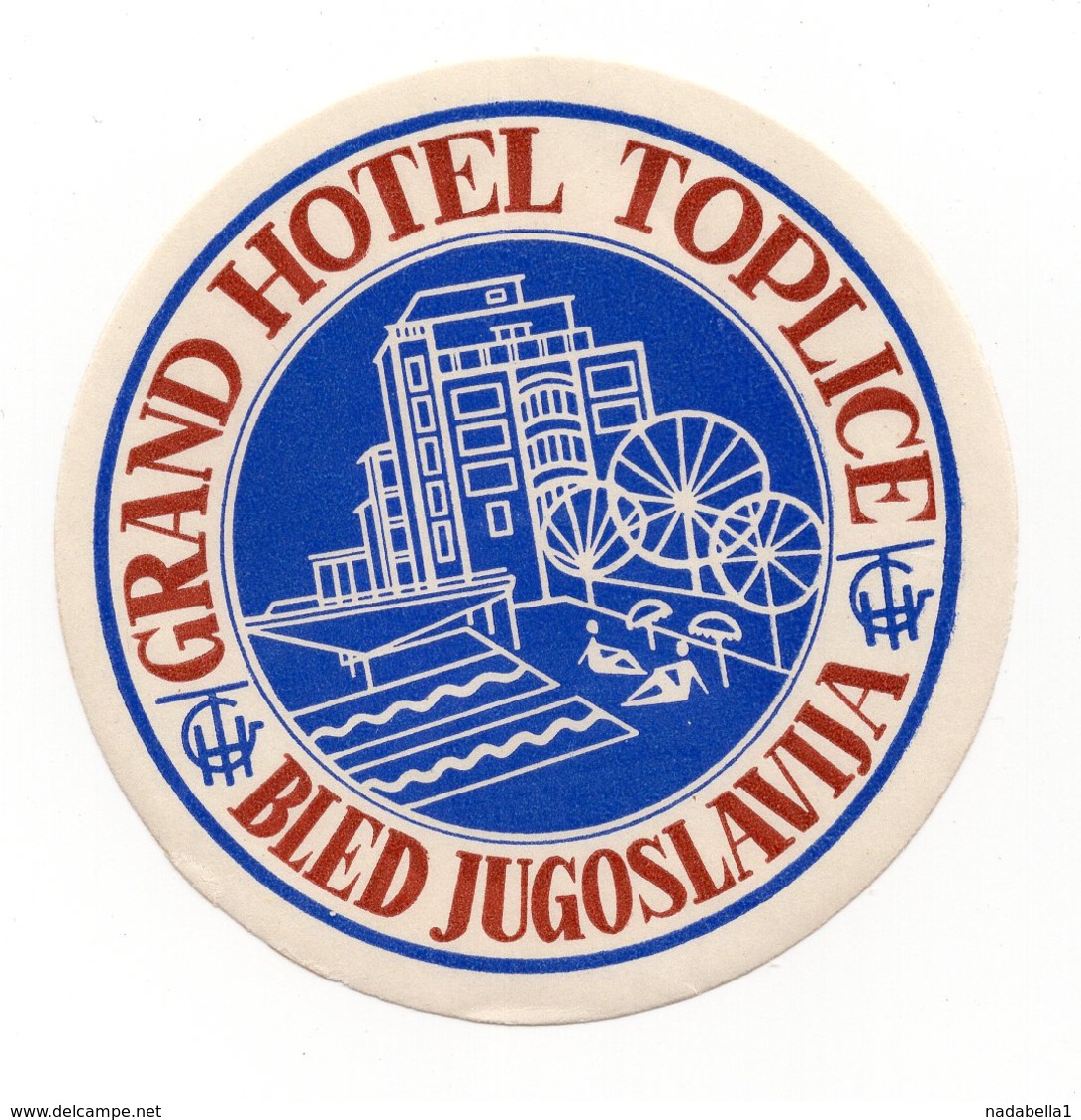 YUGOSLAVIA, SLOVENIA, BLED, HOTEL LABEL, GRAND HOTEL TOPLICE - Hotel Labels