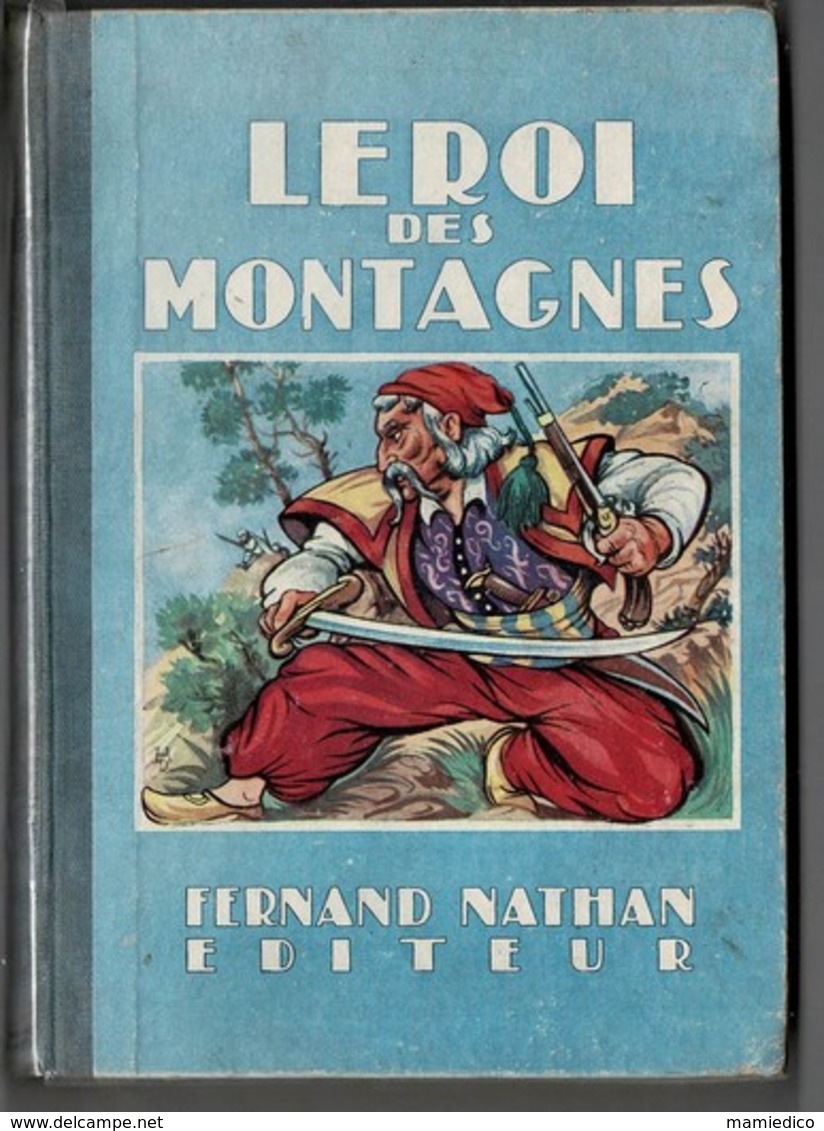 1953 "LE ROI DES MONTAGNES" Par Edmond ABOUT - Ed Fernand NATHAN - Autres & Non Classés
