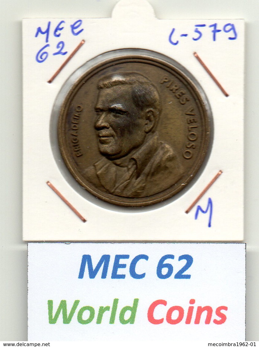 MEC 62 - REPUBLICA PORTUGUESA MEDALHA BRIGADEIRO PIRES VELOSO - L-579 - Sonstige & Ohne Zuordnung