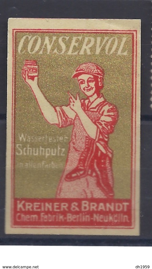 CONSERVOL SCHUH PUTZ KREINER BERLIN NEUKÖLLN VIGNETTE AFFICHE ADVERTISING REKLAMEMARKE WERBUNG SIEGEL SEAL LABEL - Vignettes De Fantaisie