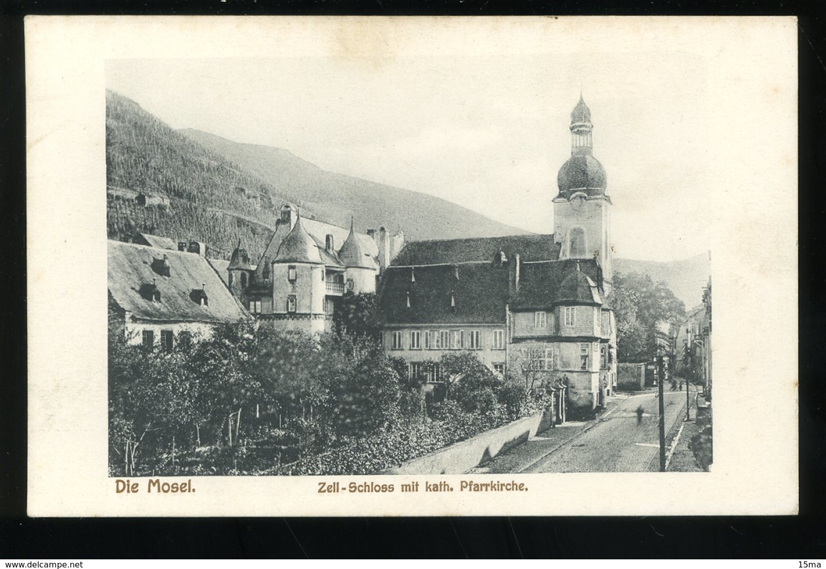 Die Mosel Zell Schloss Mit Kath Pfarrkirche 1919 Beck - Zell