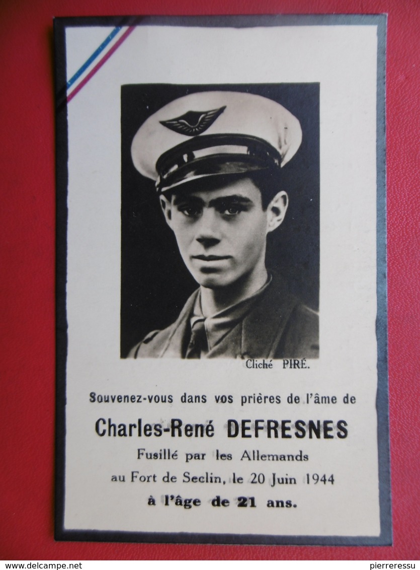 WW2 CHARLES RENE DEFRESNES PILOTE AVIATION FUSILLE PAR LES ALLEMANDS 1944 - Documents