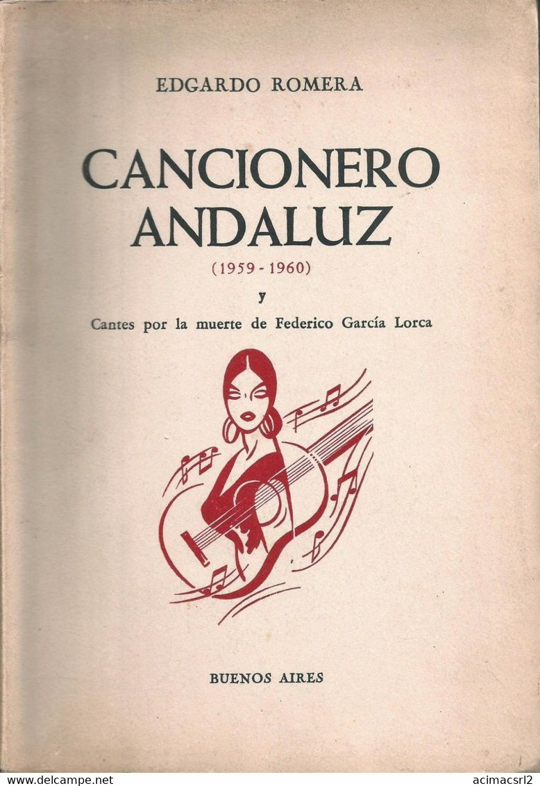 X1350 - CANCIONERO ANDALUZ ( 1959 - 1960 ) Cantes Por La Muerte De Garcia Lorca - Flamenco Libro Book By Edgardo Romera - Sonstige & Ohne Zuordnung