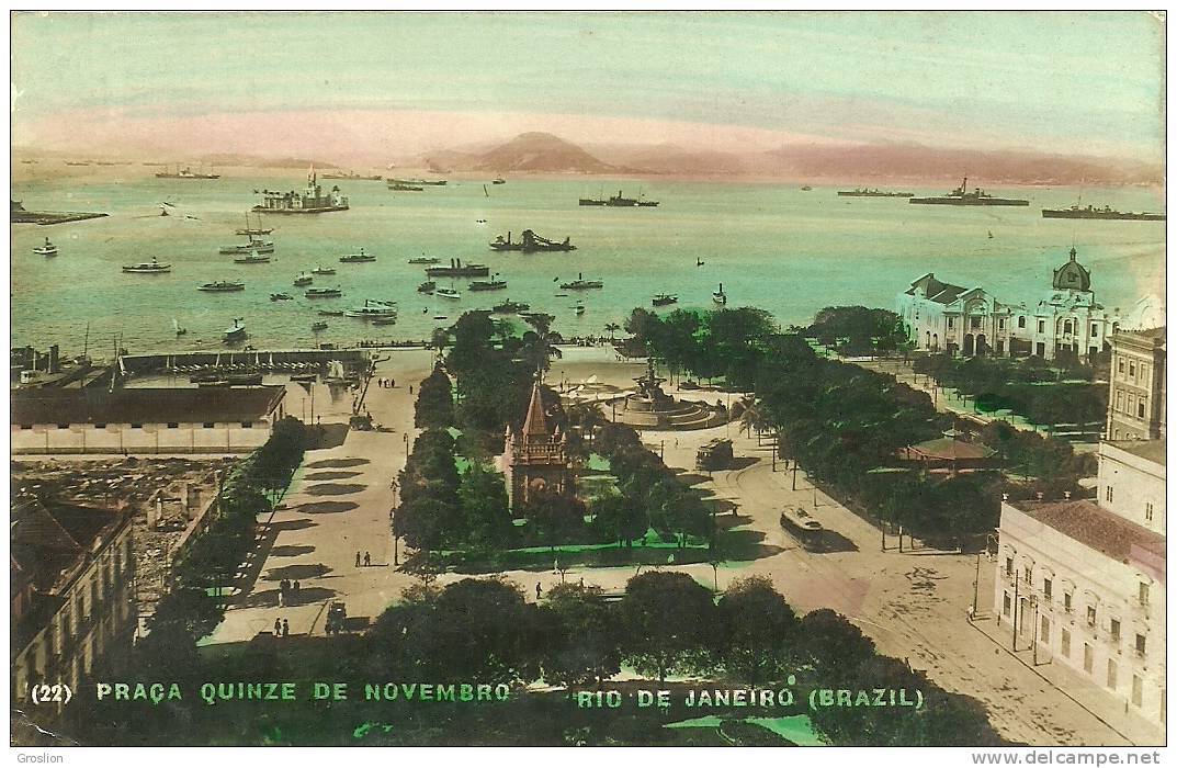 RIO DE JANEIRO ( BRESIL) - PRACA QUINZE DE NOVEMBRO   22 - Rio De Janeiro