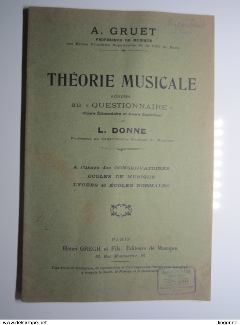 THEORIE MUSICALE Adaptée Au "QUESTIONNAIRE" GRUET DONNE Usage Des Conservatoires Ecoles De Musique Lycée Ecole 60 Pages - Autres & Non Classés