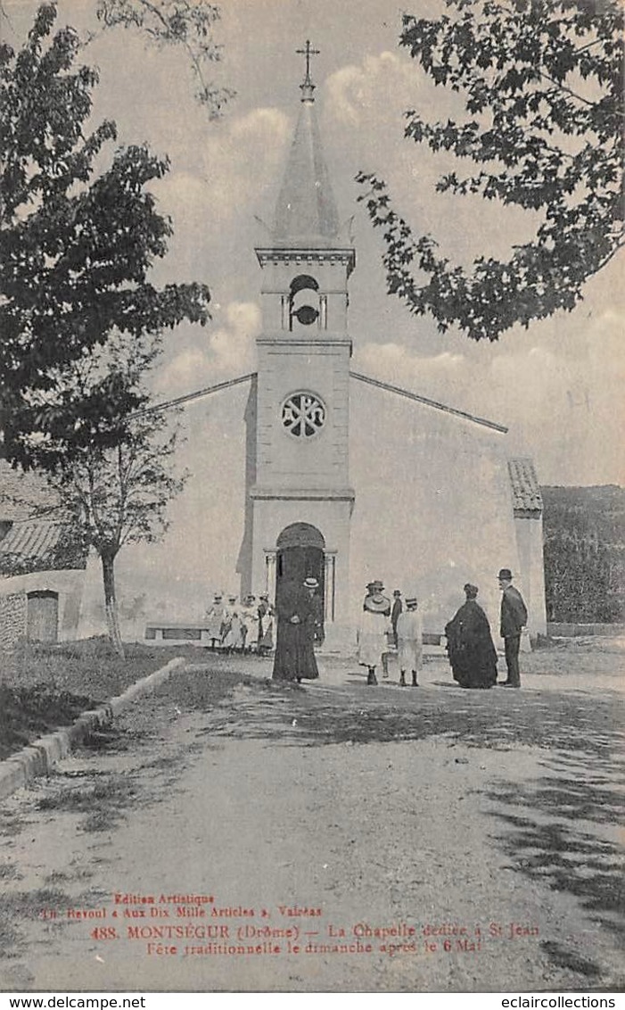 Montségur    26   Chapelle Dédiée A Saint Jean   (voir Scan) - Sonstige & Ohne Zuordnung