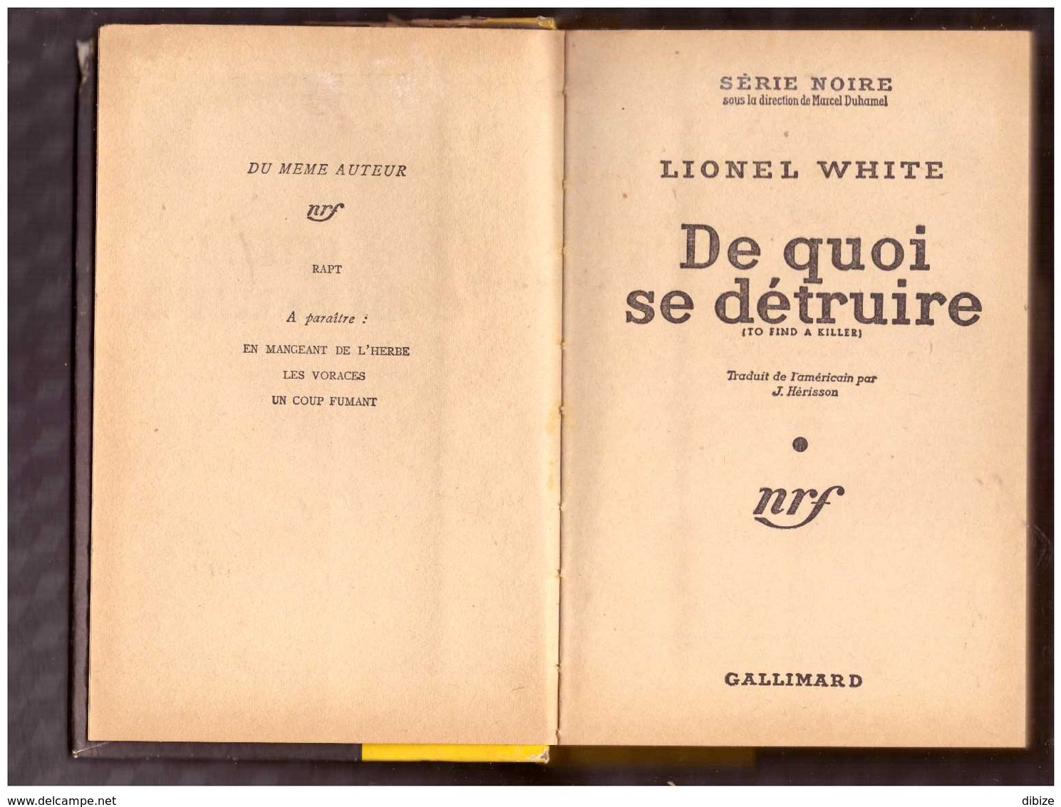 Roman. Lionel White. De Quoi Se Détruire. Série Noire N° 277.  Avec Jaquette. Etat Moyen. - Série Noire