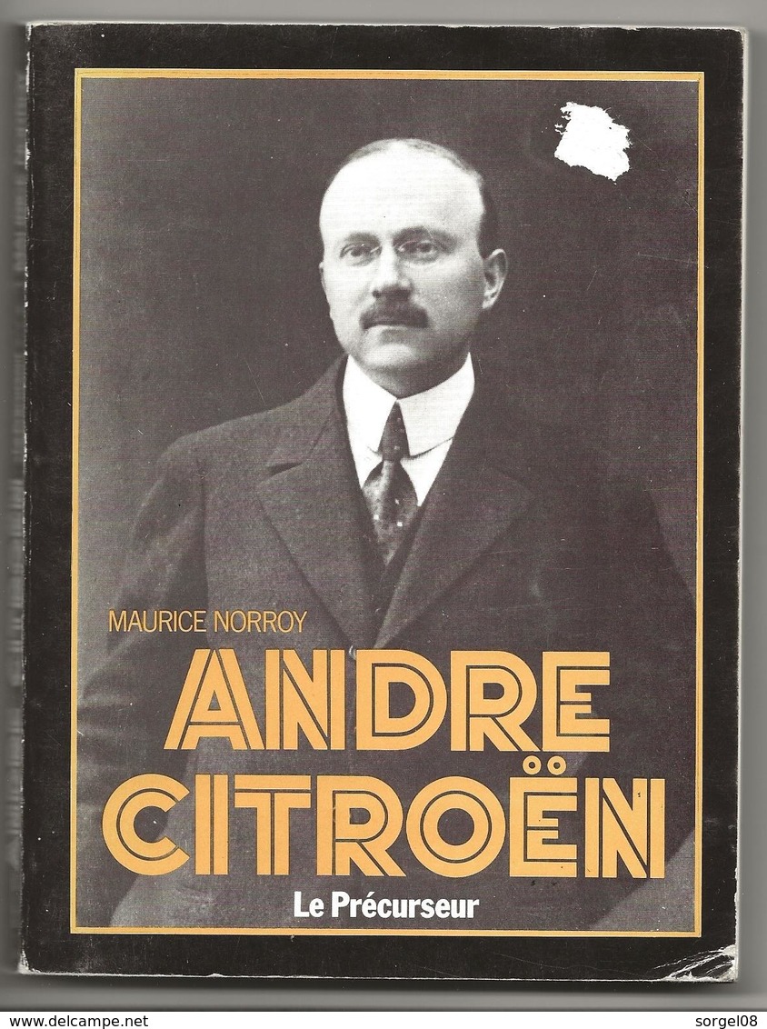 André CITROEN Le Précurseur Maurice NORROY Automobile - Autres & Non Classés