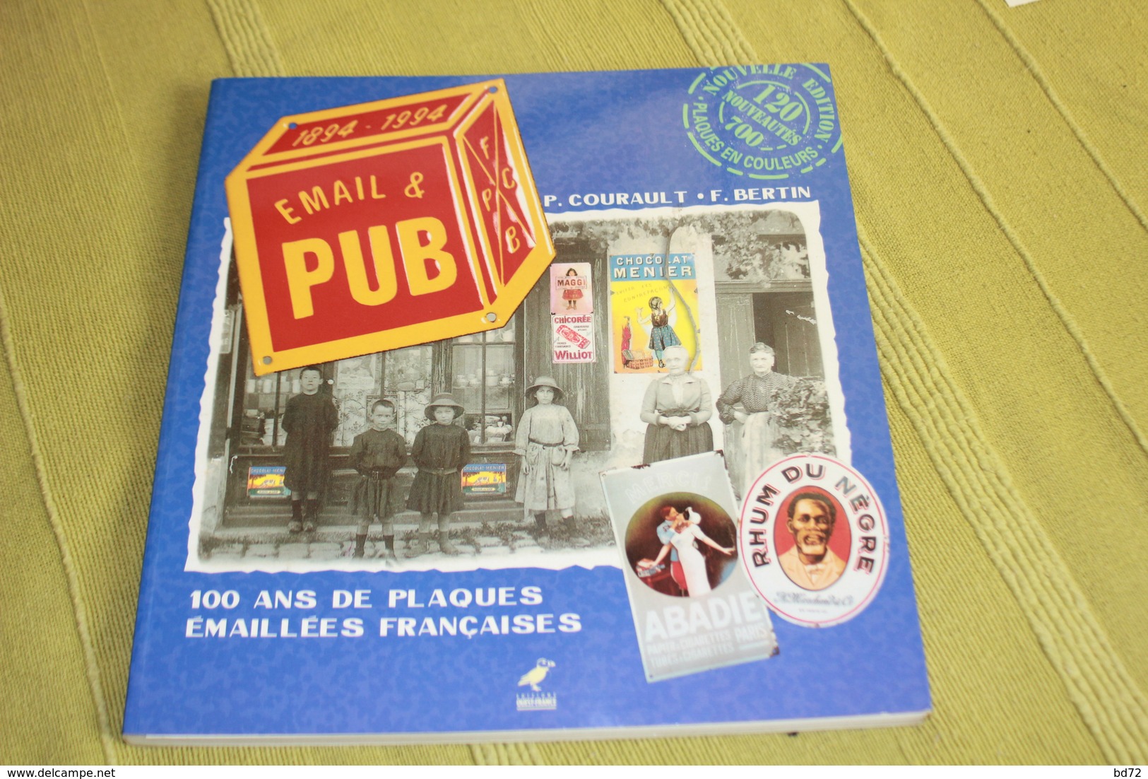 Livre : EMAIL & PUB, 100 Ans De Plaques émaillées Francaises ( 1998 ) - Autres & Non Classés