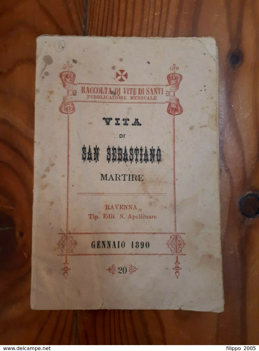 1890 - RAVENNA - VITA DI SAN SEBASTIANO MARTIRE - OPUSCOLO - SANTINO - Religion & Esotérisme
