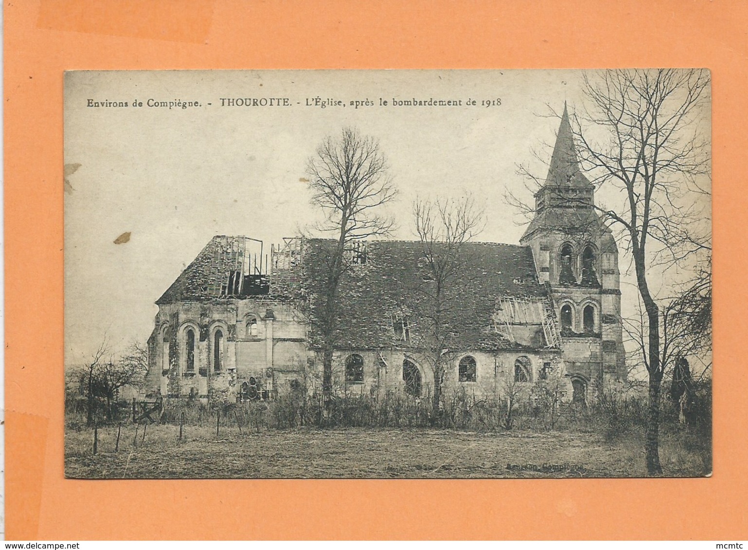 CPA -  Environs De Compiègne -  Thourotte - L'église Après Le Bombardement De 1918 - Thourotte