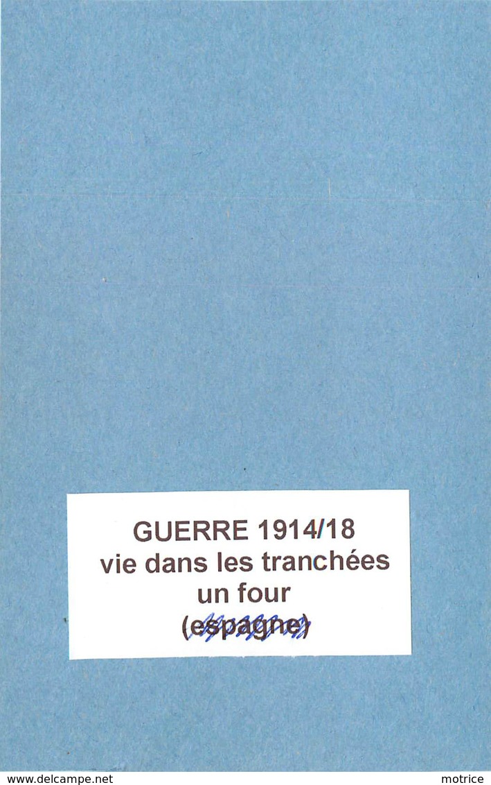 GUERRE 1914/18 - Vie Dans Les Tranchées,un  Four ( Photo Format 8,6cm X 6,2cm). - Guerre, Militaire