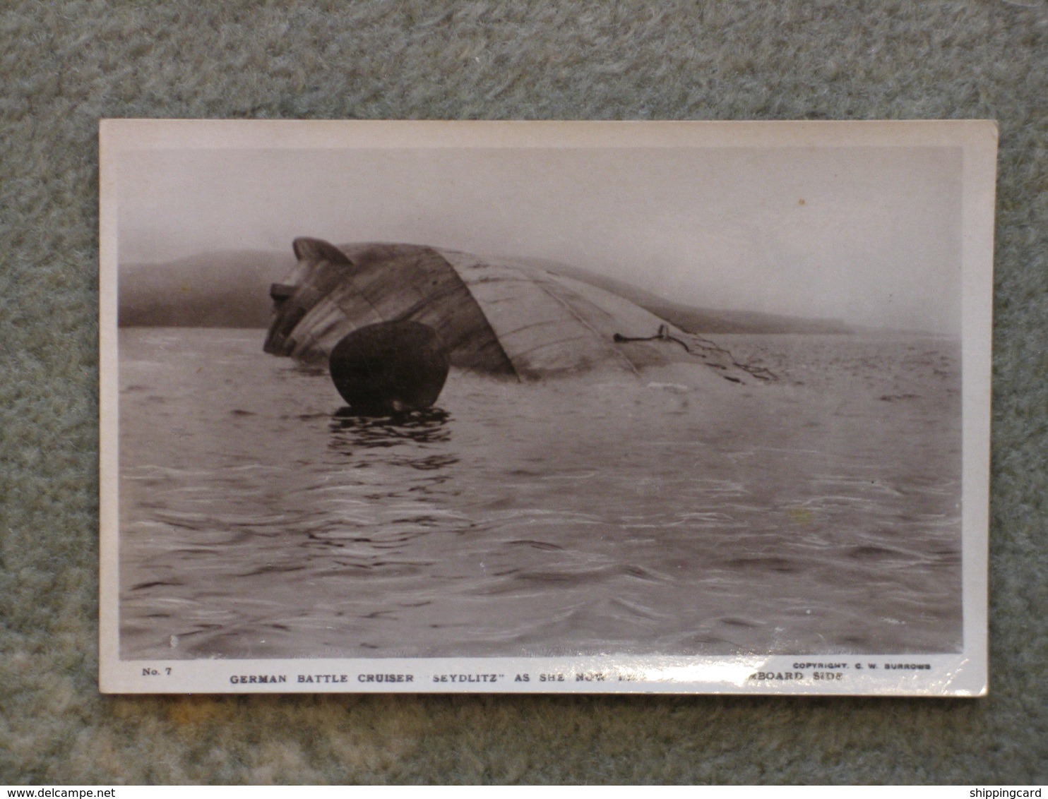 SCAPA FLOW SCUTTLING OF GERMAN FLEET - BURROWS NO 7 CRUISER SEYDLITZ RP - Warships