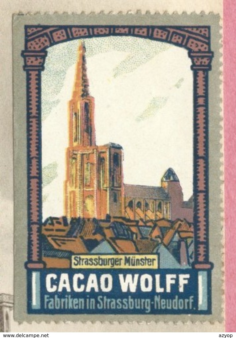67 - STRASBOURG - Cathédrale - Vignette Couleur Strassburger Münster - CACAO WOLFF NEUDORF - Publicité - 3 Scans - Strasbourg