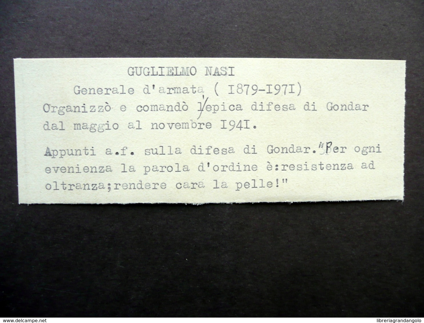 Autografo Guglielmo Nasi Generale Difesa Di Gondar Appunti Minuta Inedito WW2 - Altri & Non Classificati