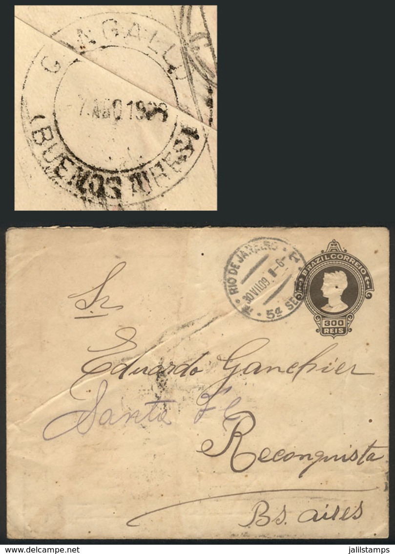 BRAZIL: 300Rs. Stationery Envelope Sent From Rio De Janeiro To Reconquista (Argentina) On 30/JUL/1909, On Back It Bears  - Storia Postale