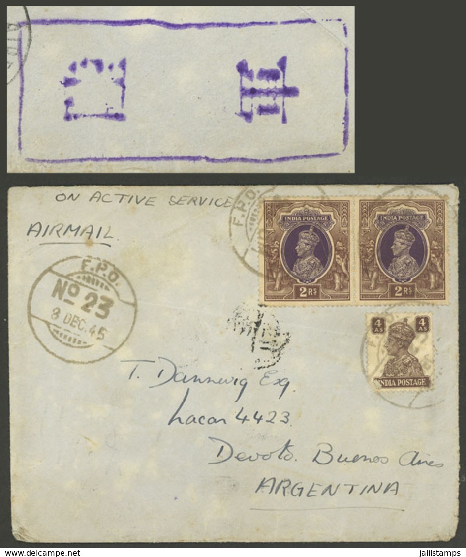INDIA: 8/DE/1945 F.P.O. Nº23 - Argentina, Airmail Cover With Violet Backstamp In Japanese, And Arrival Mark Of 13/JA/194 - Otros & Sin Clasificación