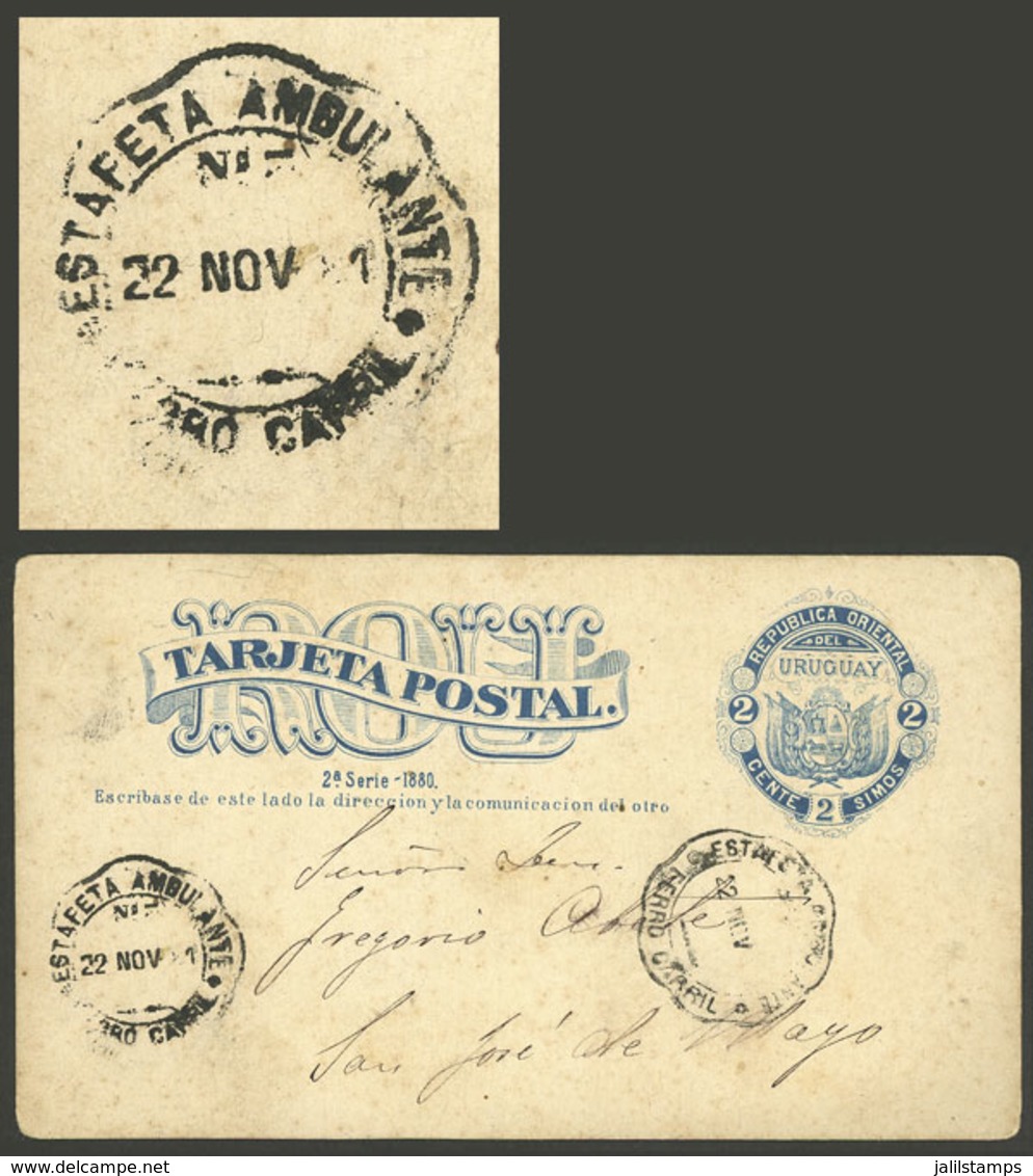 URUGUAY: Postal Card Sent To San José De Mayo On 22/NO/1881, Cancelled "Estafeta Ambulante De Ferrocarril", Very Nice!" - Uruguay