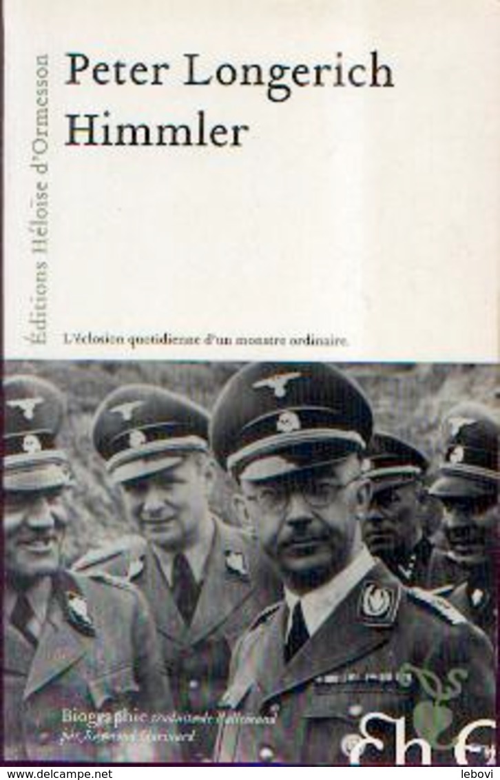 « HIMMLER » LONGERICH, P. – Ed. Héloïse D’Ormesson (2010) - 1939-45