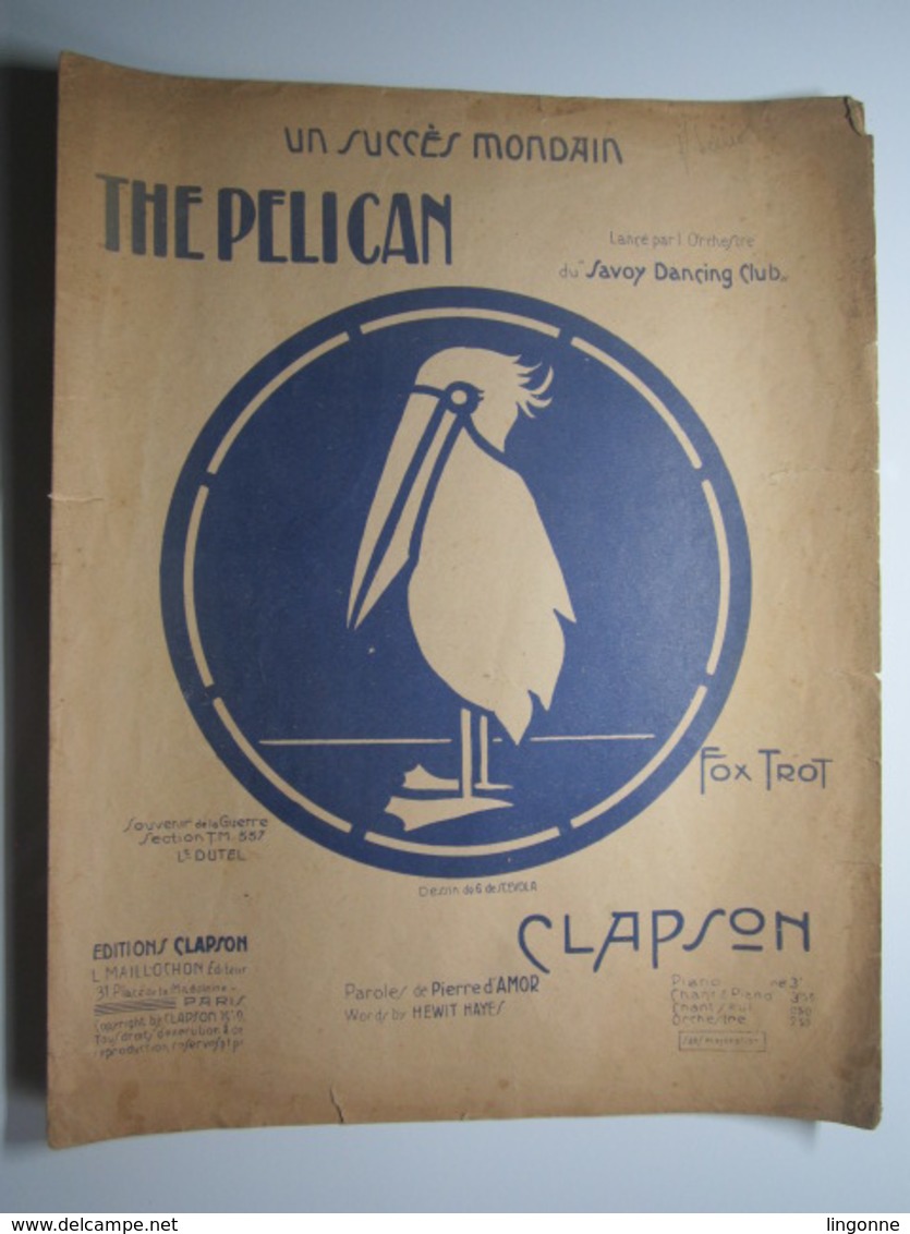 PARTITION THE PELICAN SOUVENIR DE GUERRE SECTION T.M 557 Lieutenant DUTEL SAVOY DANCING CLUB CLAPSON FOX TROT 27 X 35 Cm - Autres & Non Classés