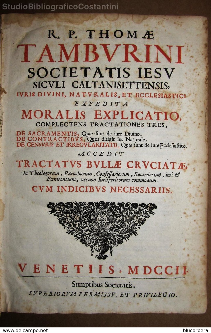 TAMBURINI TOMMASO: MORALIS EXPLICATIO + TRACTATUS BULLA CRUCIATA VENEZIA 1702 SUMPTIBUS SOCIETATIS IN FOGLIO P.PERGAMENA - Old Books